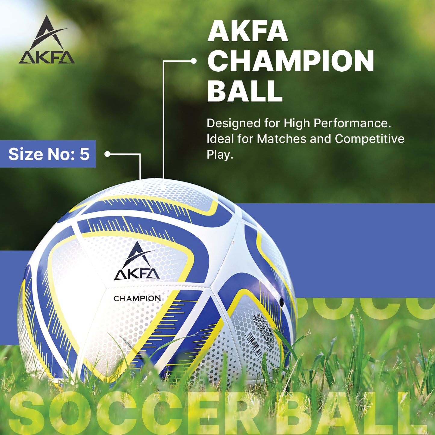 AKFA Champion Official Size 5 Soccer Ball, Premium Quality with Outside TPU Embeded with EVA, Winded Polyster Thread SR Bladder Inside Vibrant Colors: Blue/Yellow/Silver/Black